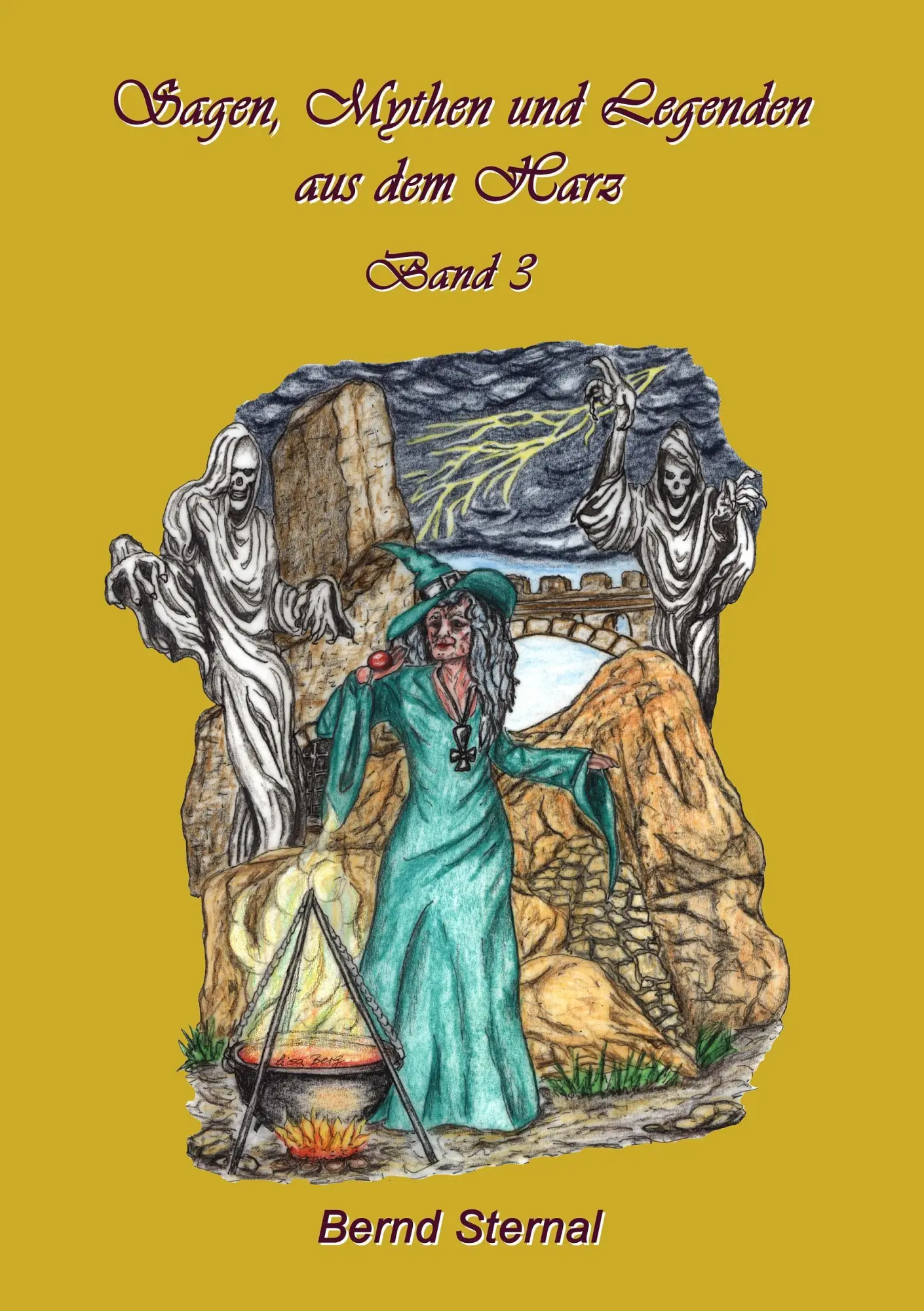 Cover: 9783842339583 | Sagen, Mythen und Legenden aus dem Harz | Band 3 | Bernd Sternal