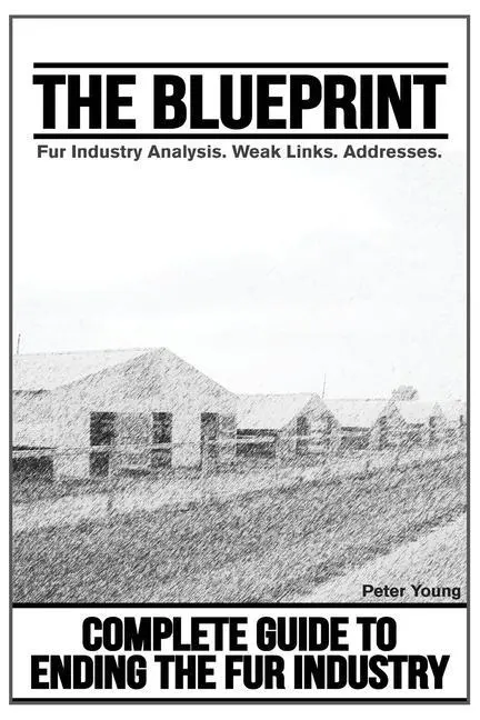 Cover: 9781732709683 | The Blueprint, Fur Farm List: Ending The Fur Industry, A Complete...