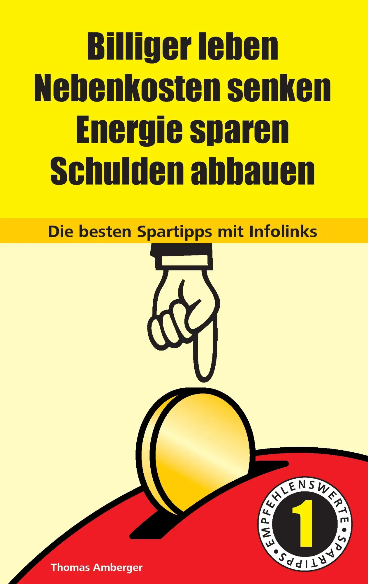 Cover: 9783735719683 | Billiger Leben - Nebenkosten senken - Energie sparen - Schulden...