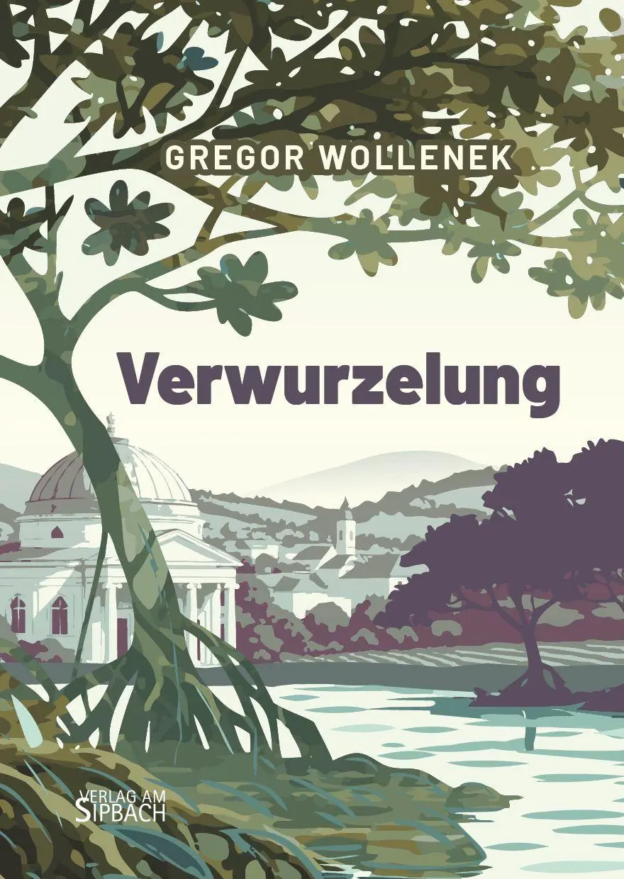 Cover: 9783903259683 | VERWURZELUNG | Gregor Wollenek | Taschenbuch | Deutsch | 2026
