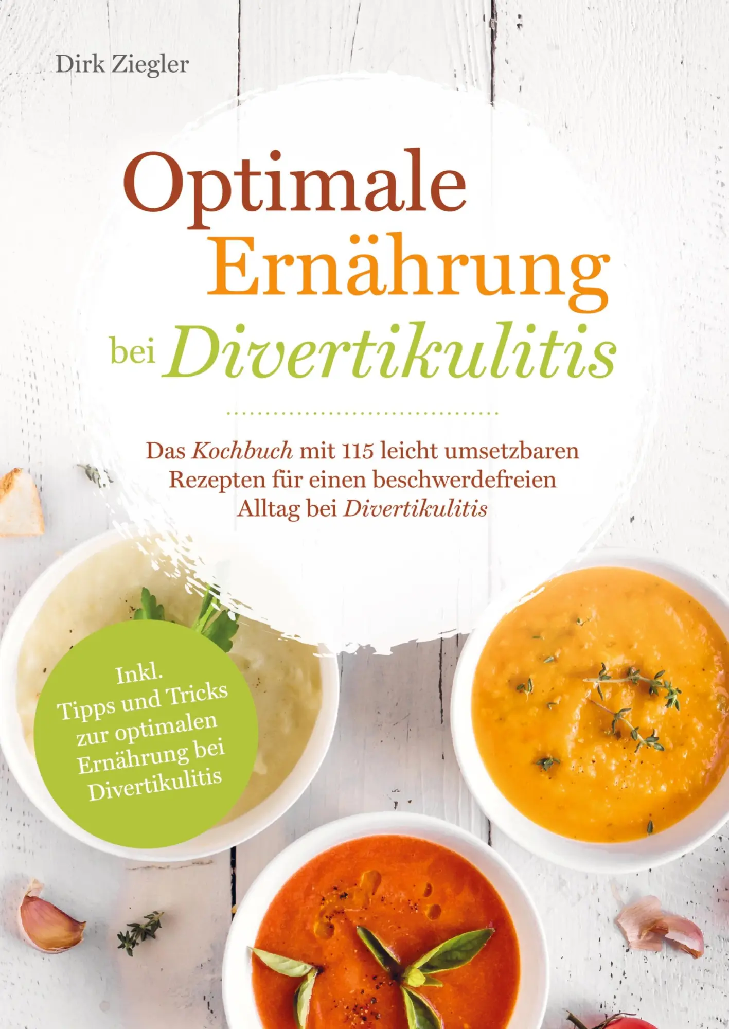 Cover: 9789403609683 | Optimale Ernährung bei Divertikulitis ¿ Das Kochbuch mit 115 leicht...