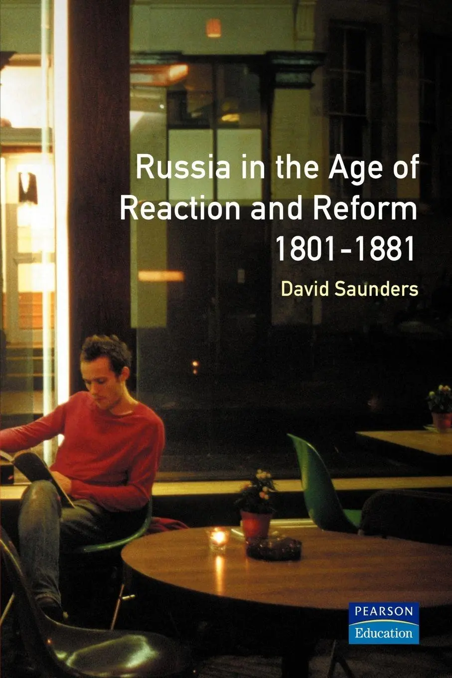 Cover: 9780582489783 | Russia in the Age of Reaction and Reform 1801-1881 | David Saunders