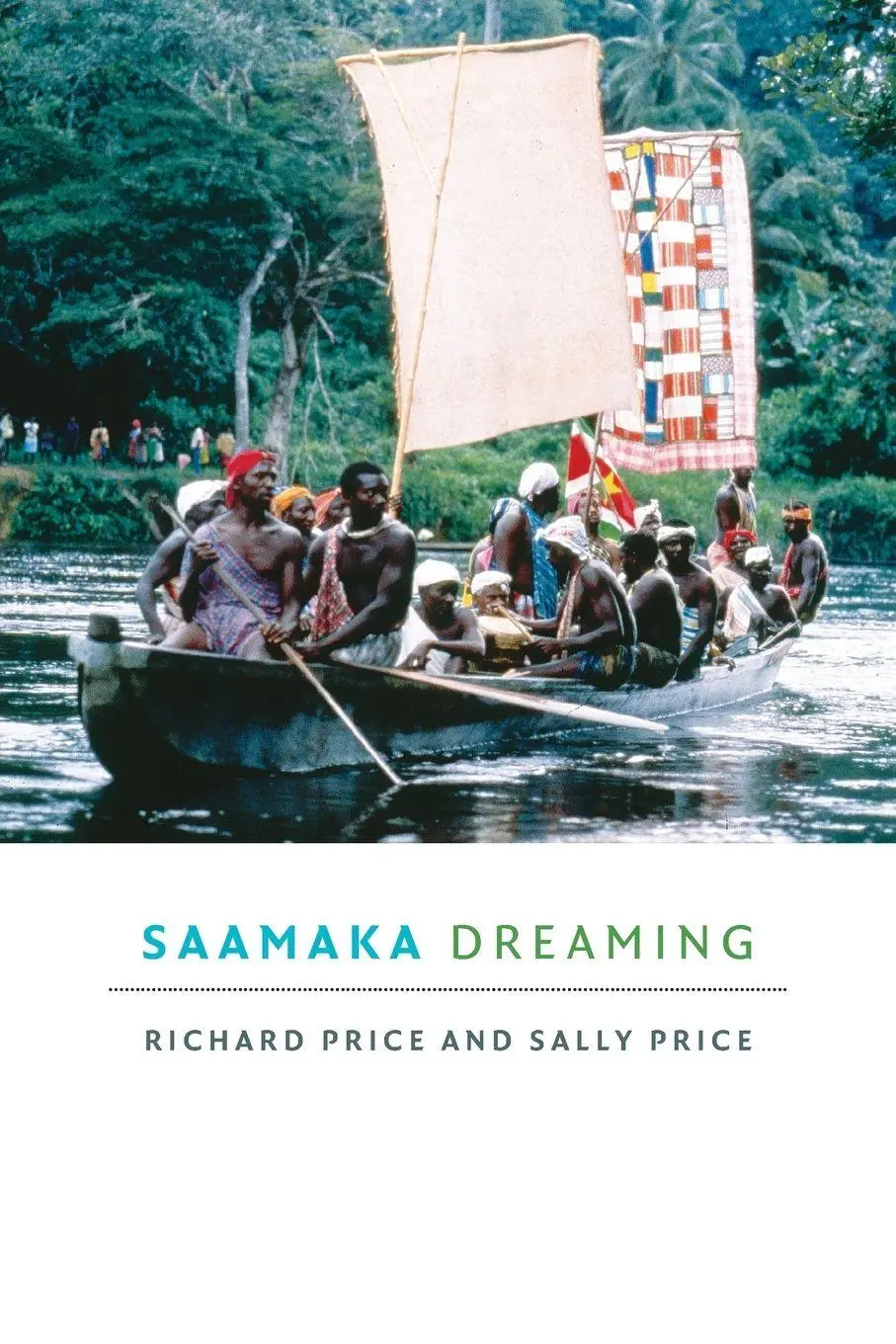 Cover: 9780822369783 | Saamaka Dreaming | Richard Price | Taschenbuch | Englisch | 2017