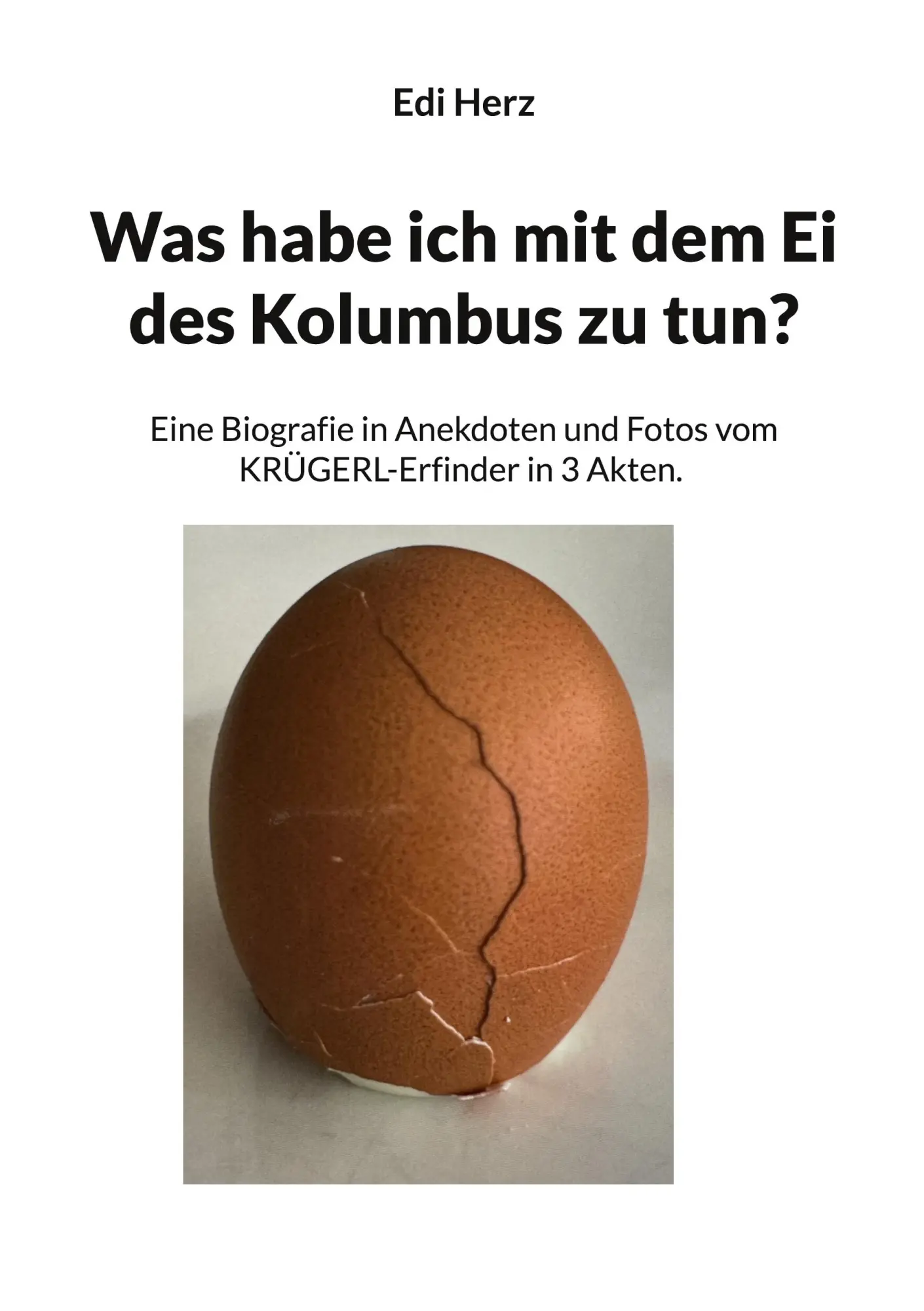 Cover: 9783695119783 | Was habe ich mit dem Ei des Kolumbus zu tun? | Edi Herz | Taschenbuch
