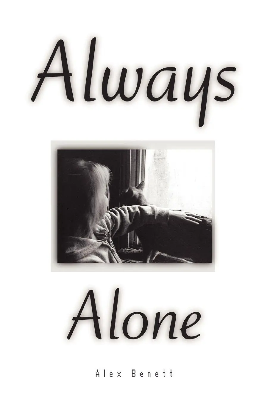 Cover: 9780595349883 | Always Alone | Alex Bennett (u. a.) | Taschenbuch | Englisch | 2005