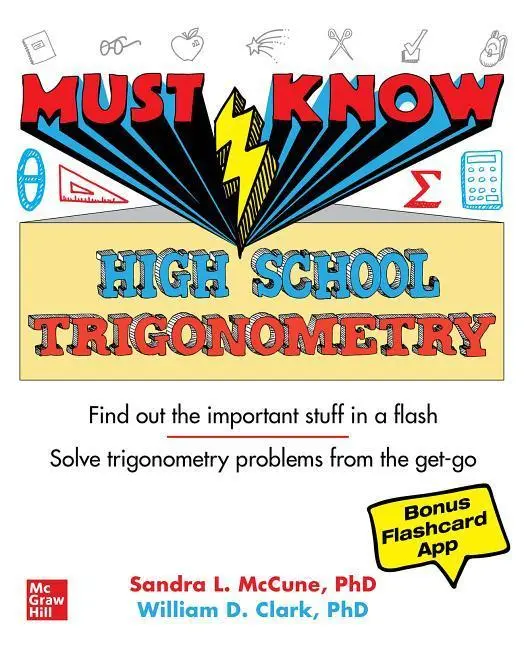 Cover: 9781260459883 | Must Know High School Trigonometry | Sandra Luna Mccune (u. a.) | Buch Cover: 9781260459883 | Must Know High School Trigonometry | Sandra Luna Mccune (u. a.) | Buch