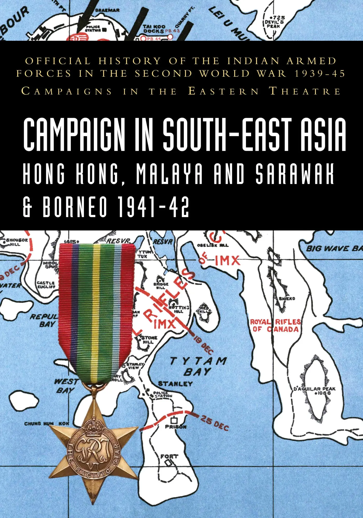 Cover: 9781474539883 | CAMPAIGNS IN SOUTH-EAST ASIA 1941-42 Hong Kong, Malaya and Sarawak...