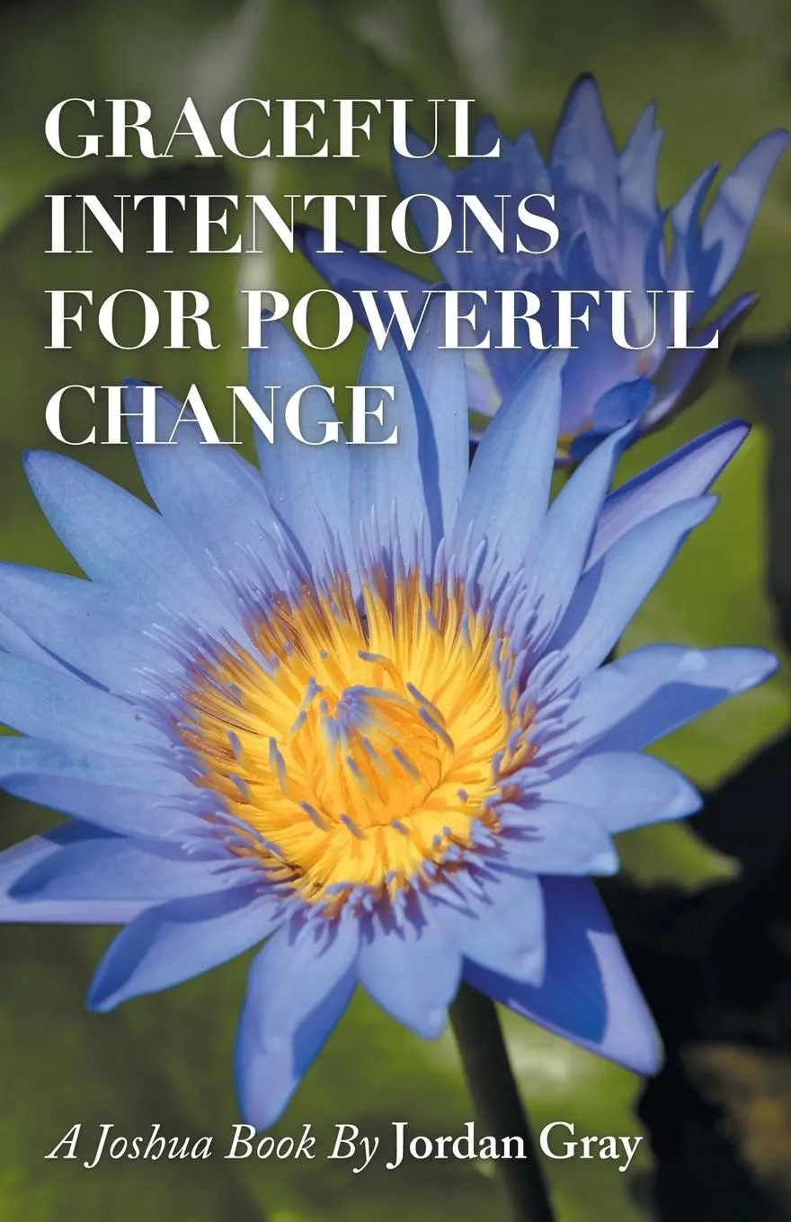 Cover: 9781504399883 | Graceful Intentions for Powerful Change | Jordan Gray | Taschenbuch