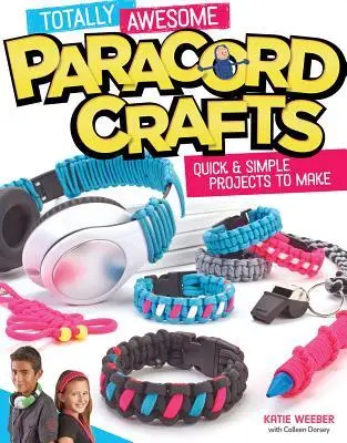 Cover: 9781574219883 | Totally Awesome Paracord Crafts | Quick &amp; Simple Projects to Make
