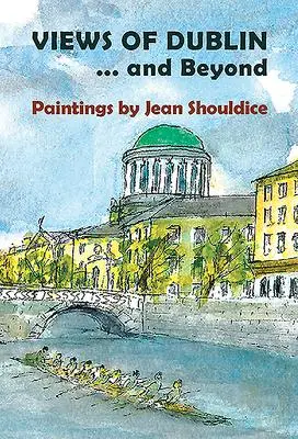 Cover: 9781916099883 | Views of Dublin...and Beyond | Jean Shouldice | Taschenbuch | Englisch