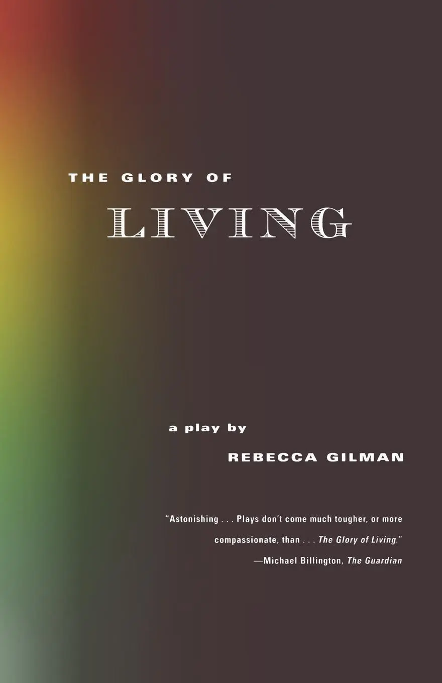 Cover: 9780571199983 | The Glory of Living | A Play | Rebecca Gilman | Taschenbuch | Englisch