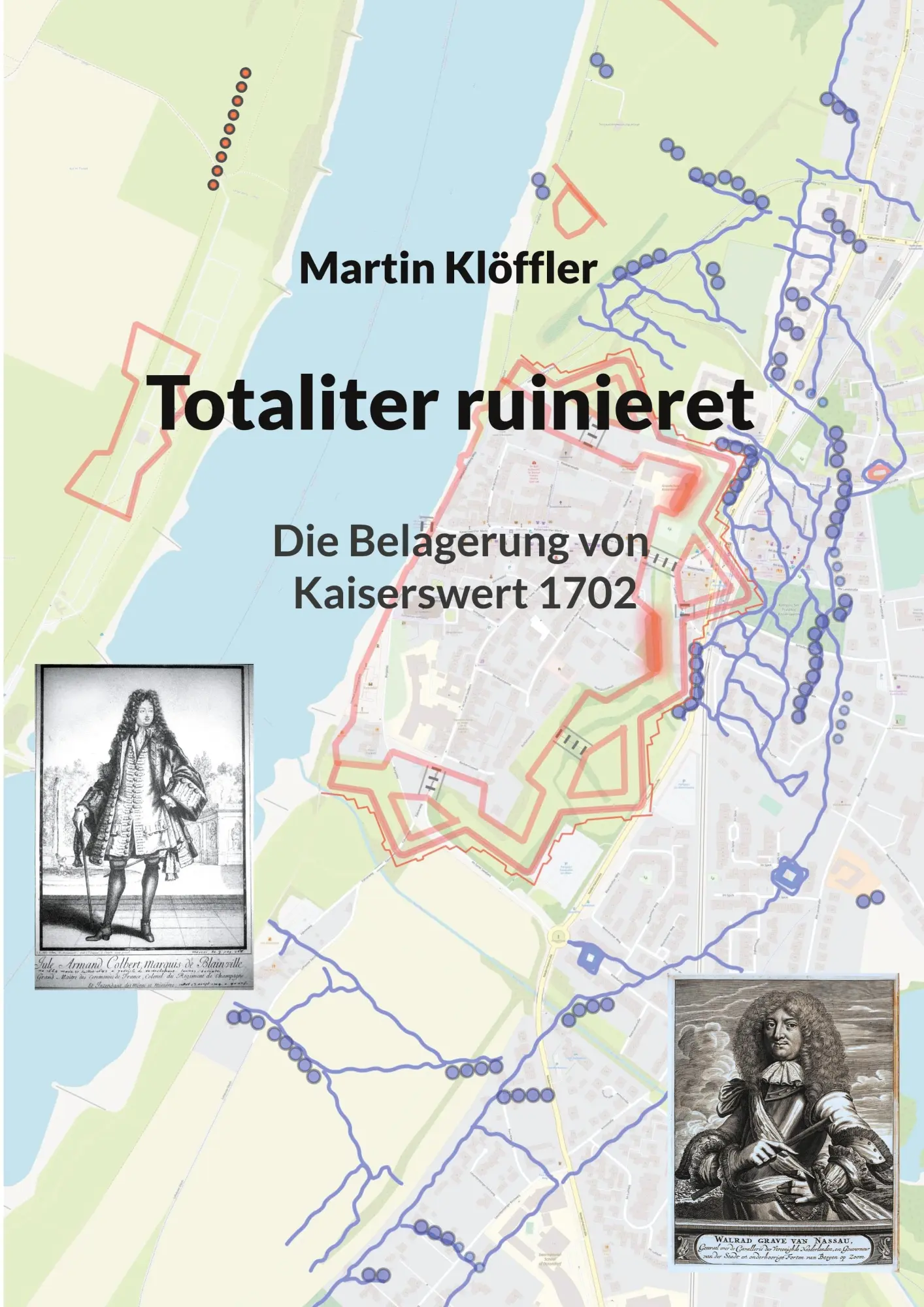 Cover: 9783695199983 | Totaliter ruinieret | Die Belagerung von Kaiserswerth 1702 | Klöffler