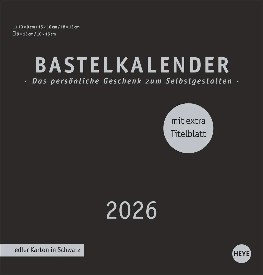 Cover: 9783756409983 | Premium-Bastelkalender schwarz mittel 2026 | Heye | Kalender | 14 S.