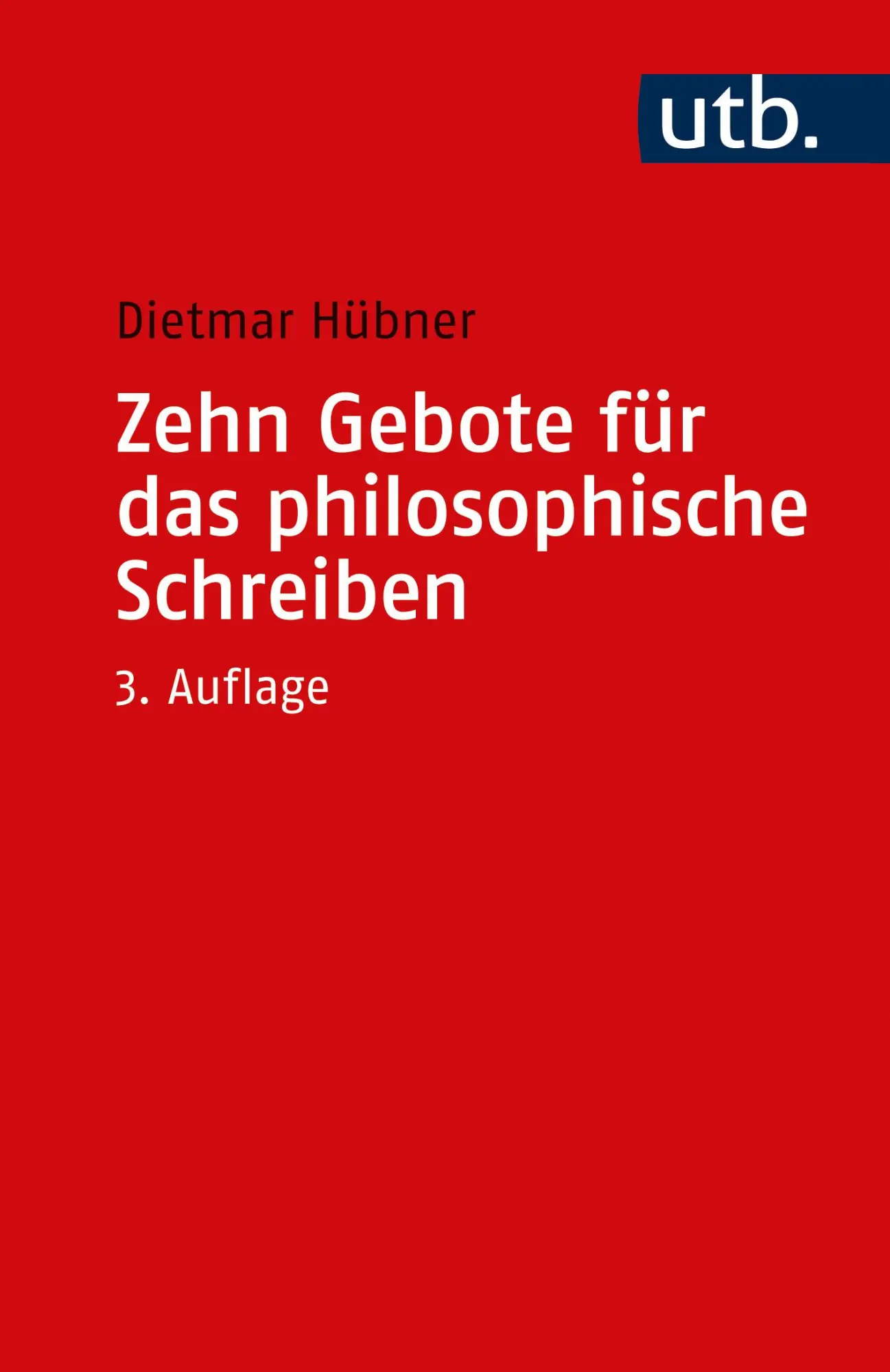 Cover: 9783825259983 | Zehn Gebote für das philosophische Schreiben | Dietmar Hübner | Buch