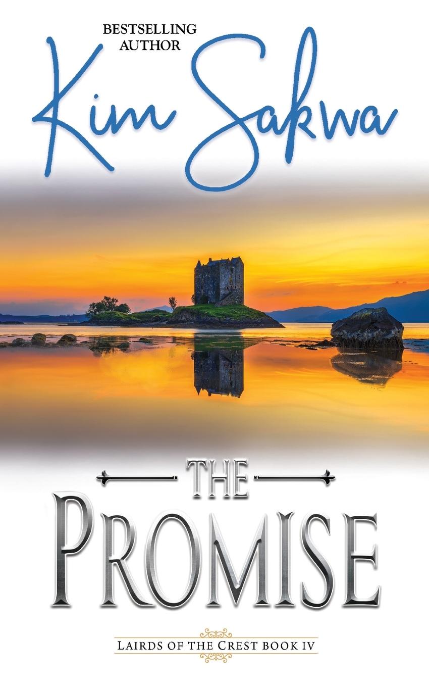 Cover: 9798987289983 | The Promise | A Scottish Historical Time Travel Romance | Kim Sakwa