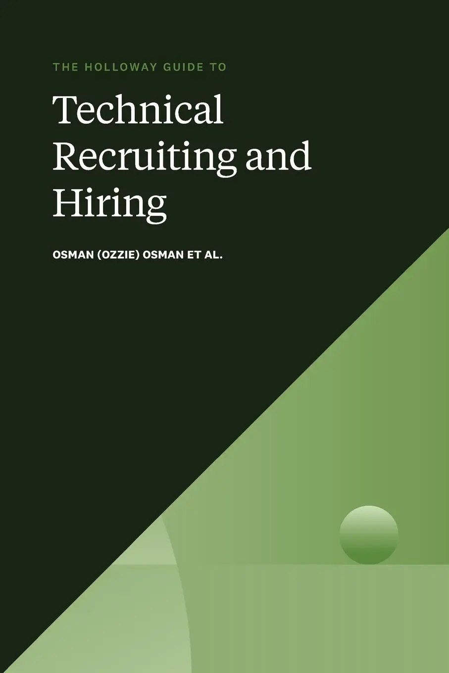 Cover: 9781952120084 | The Holloway Guide to Technical Recruiting and Hiring | Osman (u. a.)