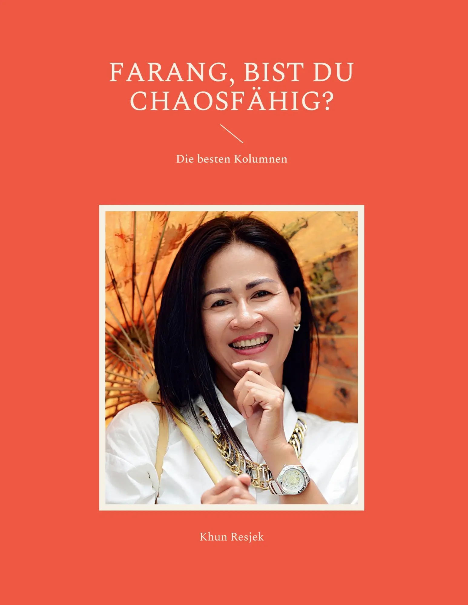 Cover: 9783756210084 | Farang, bist du chaosfähig? | Die besten Kolumnen | Khun Resjek | Buch