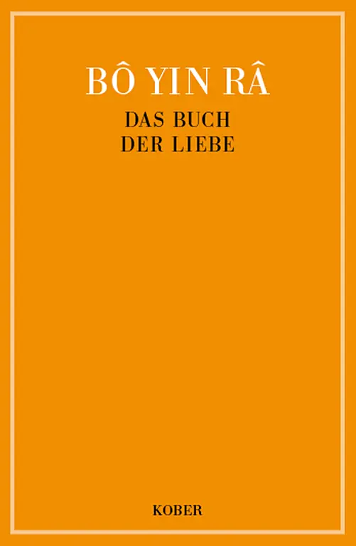 Cover: 9783857670084 | Das Buch der Liebe | Bô Yin Râ | Buch | Kober Verlag