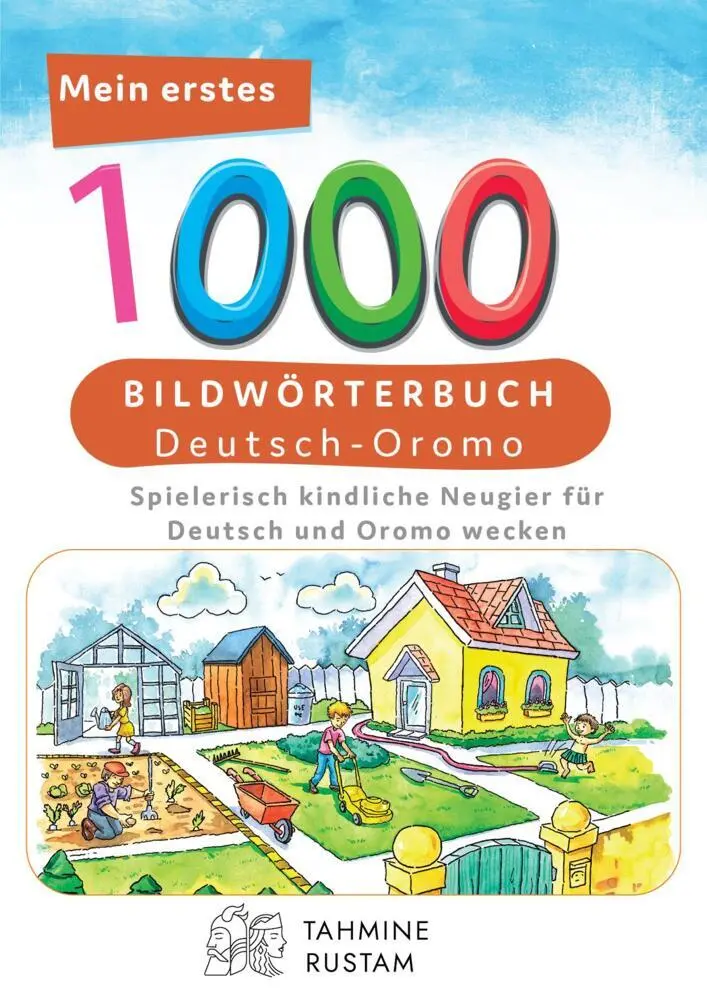 Cover: 9783962130084 | Interkultura Meine ersten 1000 Wörter Bildwörterbuch Deutsch-Oromo