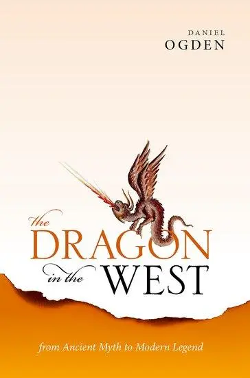 Cover: 9780198830184 | The Dragon in the West: From Ancient Myth to Modern Legend | Ogden