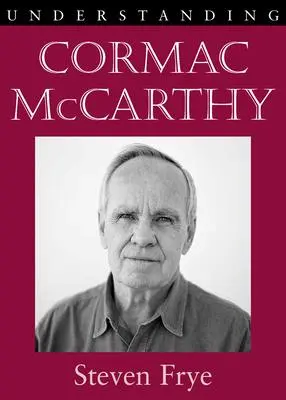 Cover: 9781611170184 | Understanding Cormac McCarthy | Steven Frye | Taschenbuch | Englisch