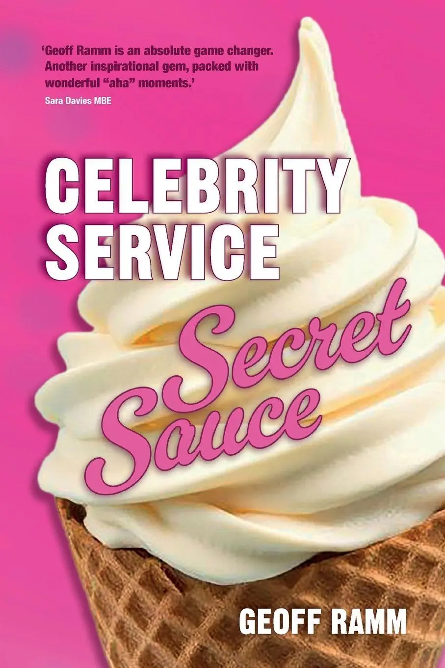 Cover: 9781917490184 | Celebrity Service Secret Sauce | Geoff Ramm | Taschenbuch | Englisch