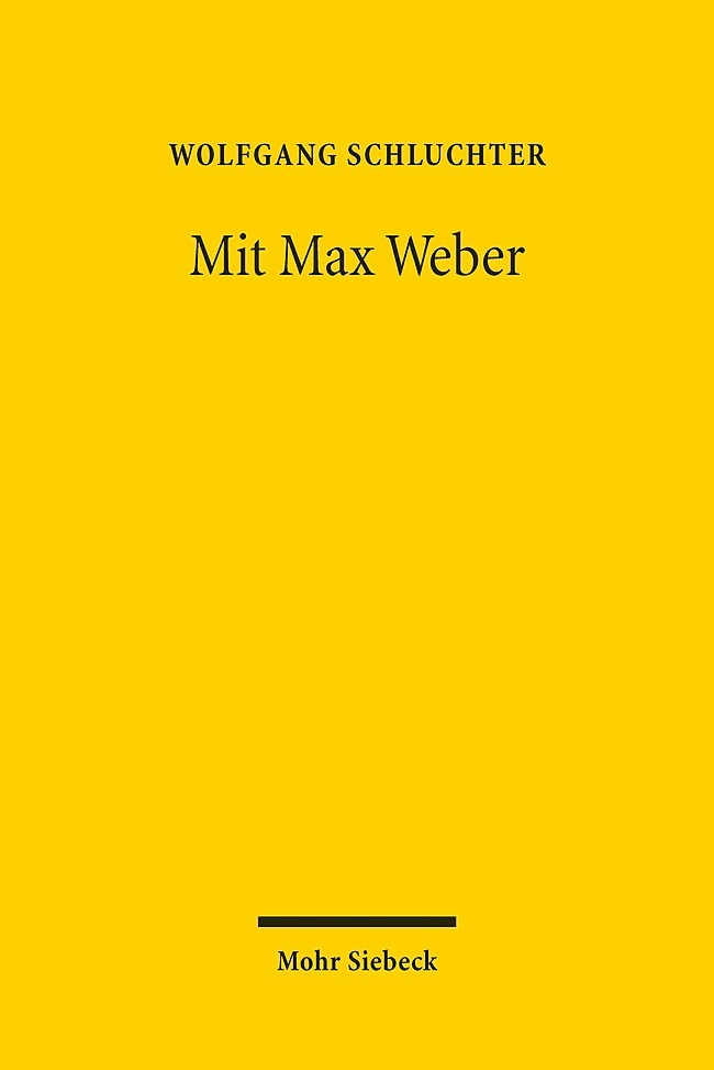 Cover: 9783161590184 | Mit Max Weber | Studien | Wolfgang Schluchter | Taschenbuch | IX