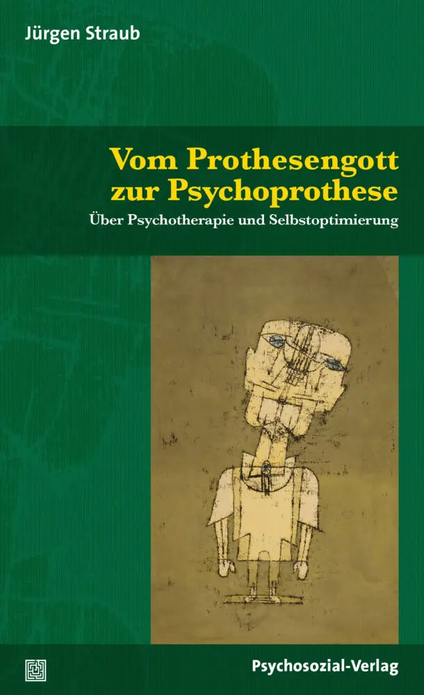 Cover: 9783837930184 | Vom Prothesengott zur Psychoprothese | Jürgen Straub | Taschenbuch