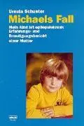 Cover: 9783871590184 | Michaels Fall | Ursula Schuster | Taschenbuch | Deutsch | 1999