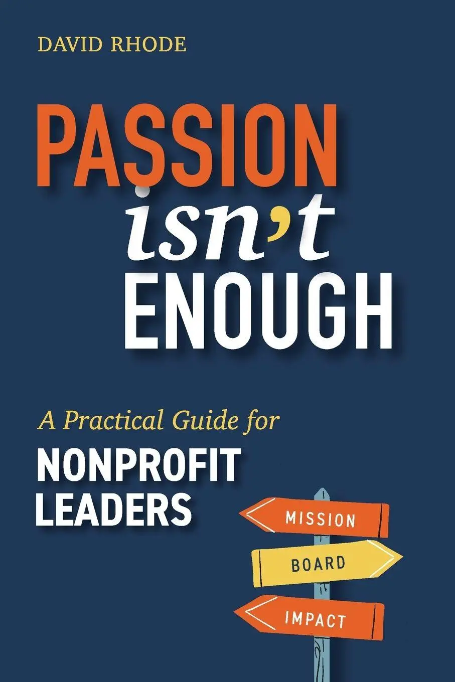 Cover: 9798892940184 | Passion Isn't Enough | David Rhode | Taschenbuch | Englisch | 2024