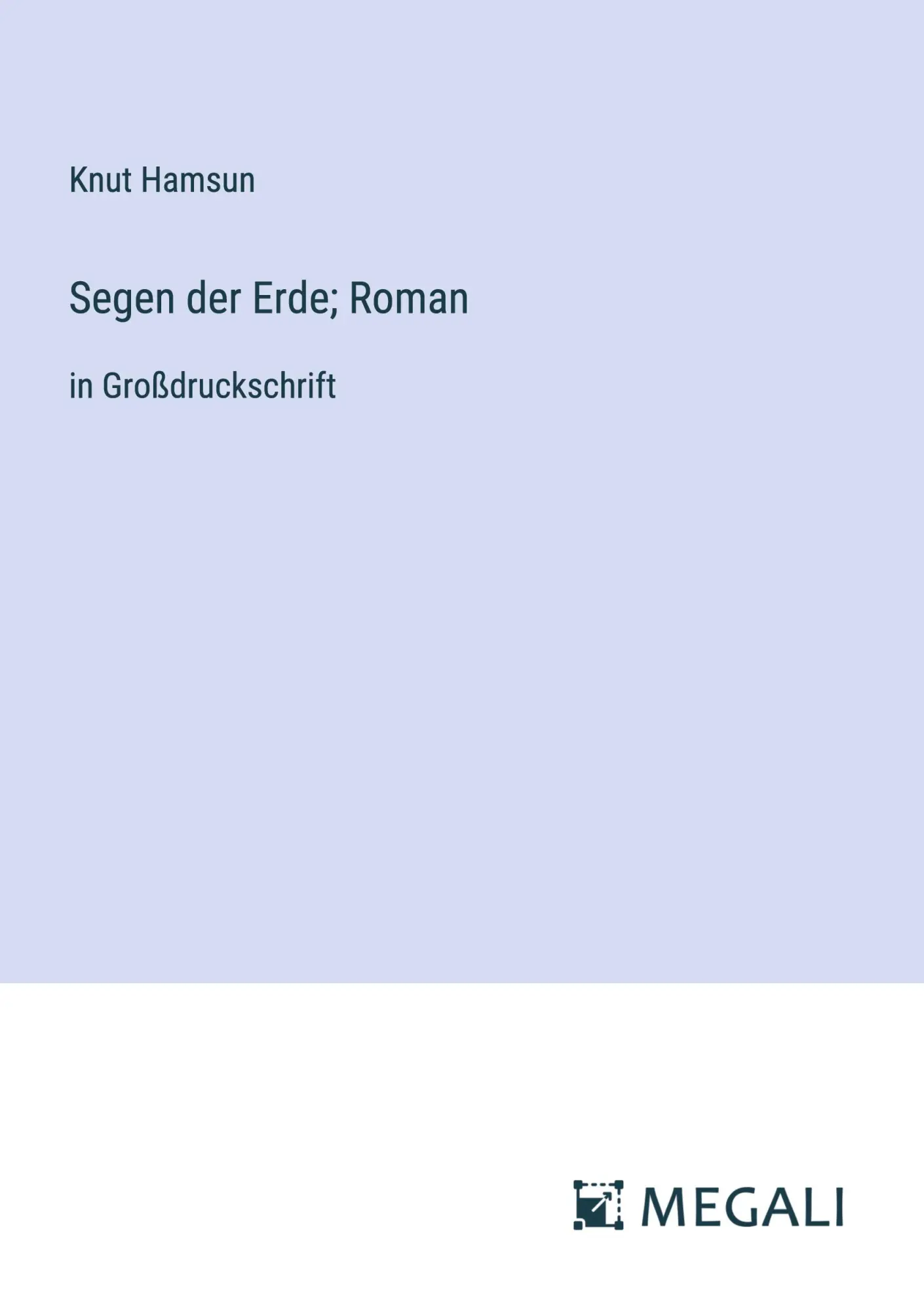 Cover: 9783387300284 | Segen der Erde; Roman | in Großdruckschrift | Knut Hamsun | Buch