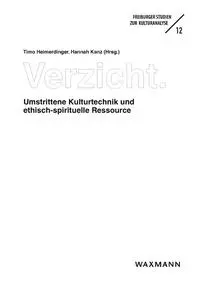 Cover: 9783818800284 | Verzicht | Umstrittene Kulturtechnik und ethisch-spirituelle Ressource