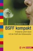 Cover: 9783867310284 | BSFF kompakt | Probleme sofort lösen mit der Kraft des Unbewussten