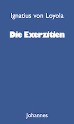 Cover: 9783894110284 | Die Exerzitien | Ignatius von Loyola | Taschenbuch | 117 S. | Deutsch