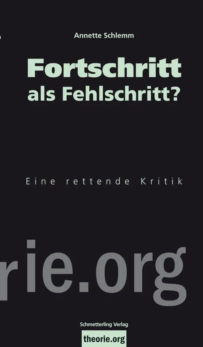 Cover: 9783896570284 | Fortschritt als Fehlschritt? | Eine rettende Kritik | Annette Schlemm