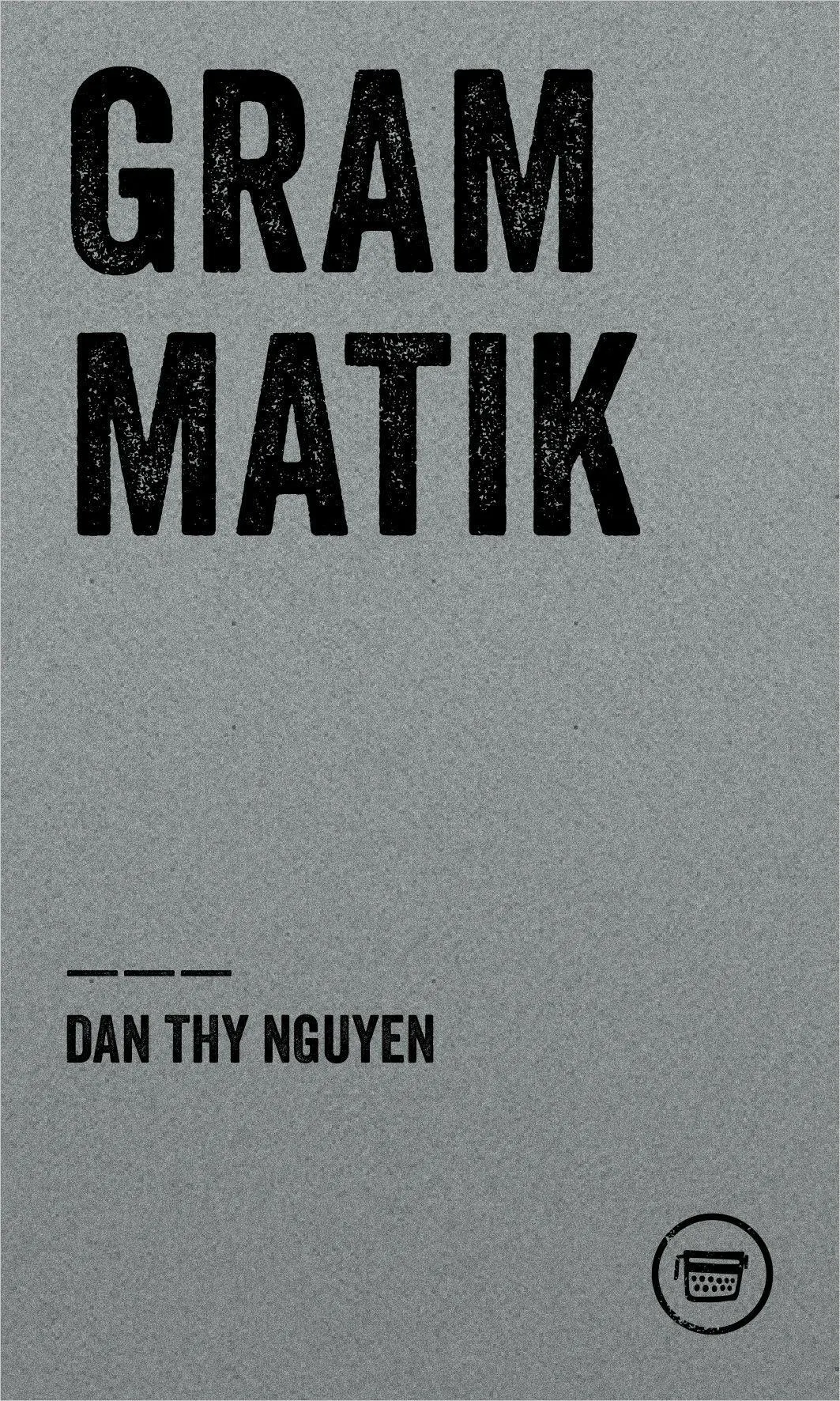 Cover: 9783910320284 | GRAMMATIK | Dan Thy Nguyen | Taschenbuch | 48 S. | Deutsch | 2026
