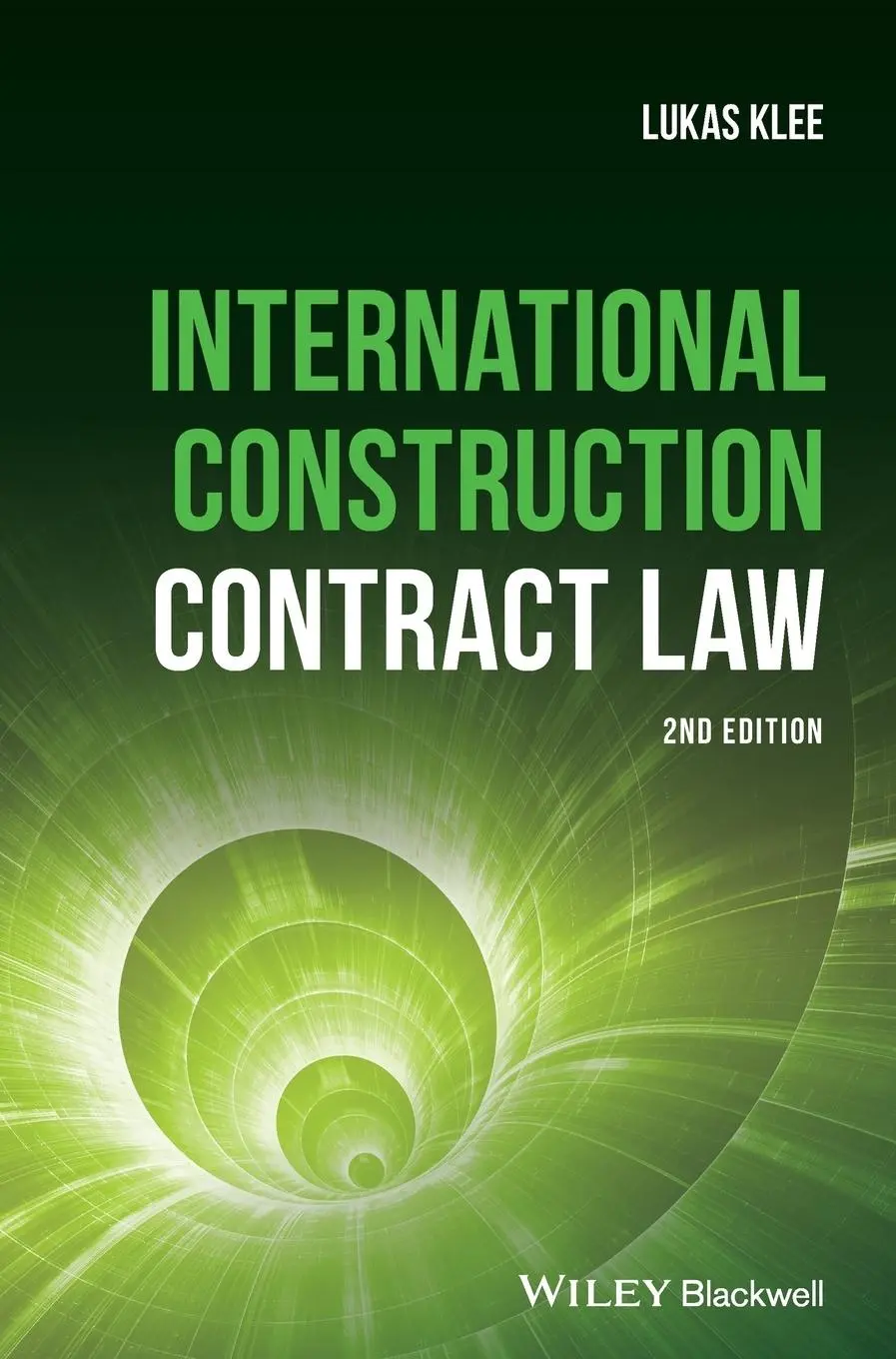 Cover: 9781119430384 | International Construction Law | Lukas Klee | Buch | 864 S. | Englisch