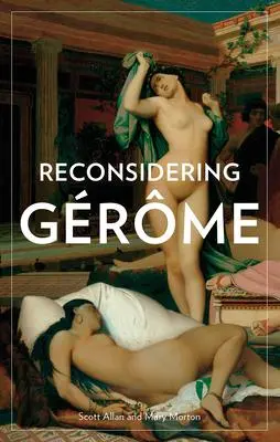 Cover: 9781606060384 | Reconsidering Gérôme | Scott Allan (u. a.) | Taschenbuch | Englisch