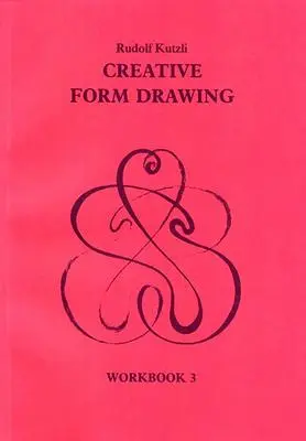 Cover: 9781869890384 | Creative Form Drawing | Workbook 3 | Rudolf Kutzli | Taschenbuch