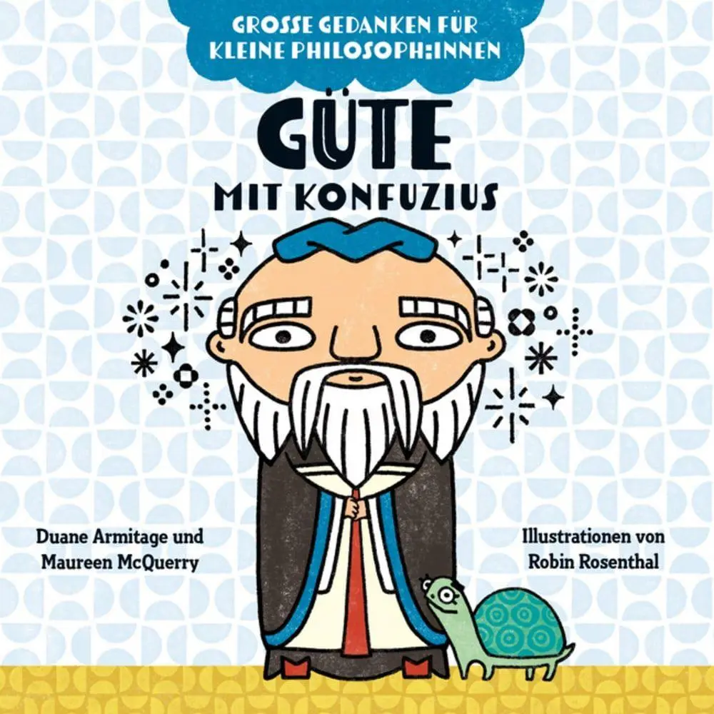 Cover: 9783693370384 | Güte mit Konfuzius. Bilderbuch | Duane Armitage (u. a.) | Buch | 22 S.