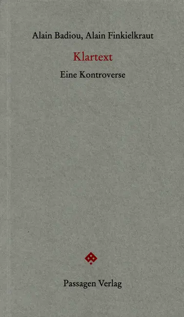 Cover: 9783709200384 | Klartext | Eine Kontroverse | Alain Badiou (u. a.) | Taschenbuch