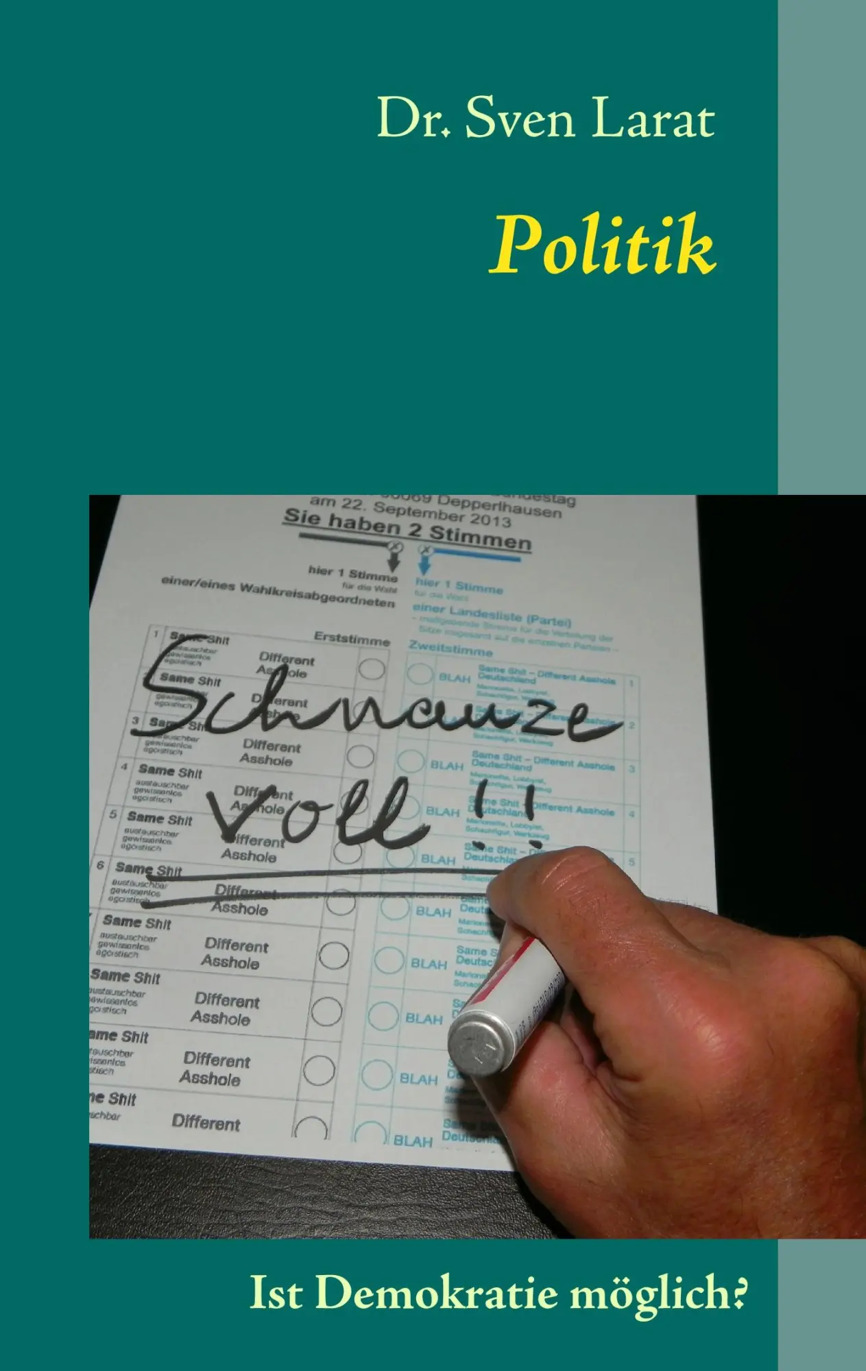 Cover: 9783732280384 | Politik | Ist Demokratie möglich? | Sven Larat | Taschenbuch | 132 S.