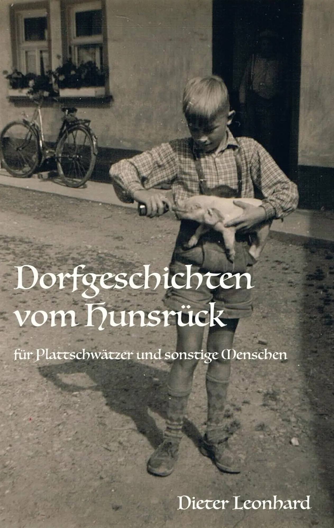 Cover: 9783750480384 | Dorfgeschichten vom Hunsrück | Dieter Leonhard | Taschenbuch | 226 S.