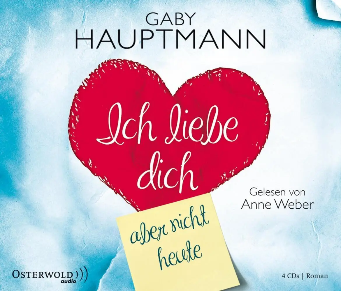 Cover: 9783869520384 | Ich liebe dich, aber nicht heute, 4 Audio-CD | Gaby Hauptmann | CD
