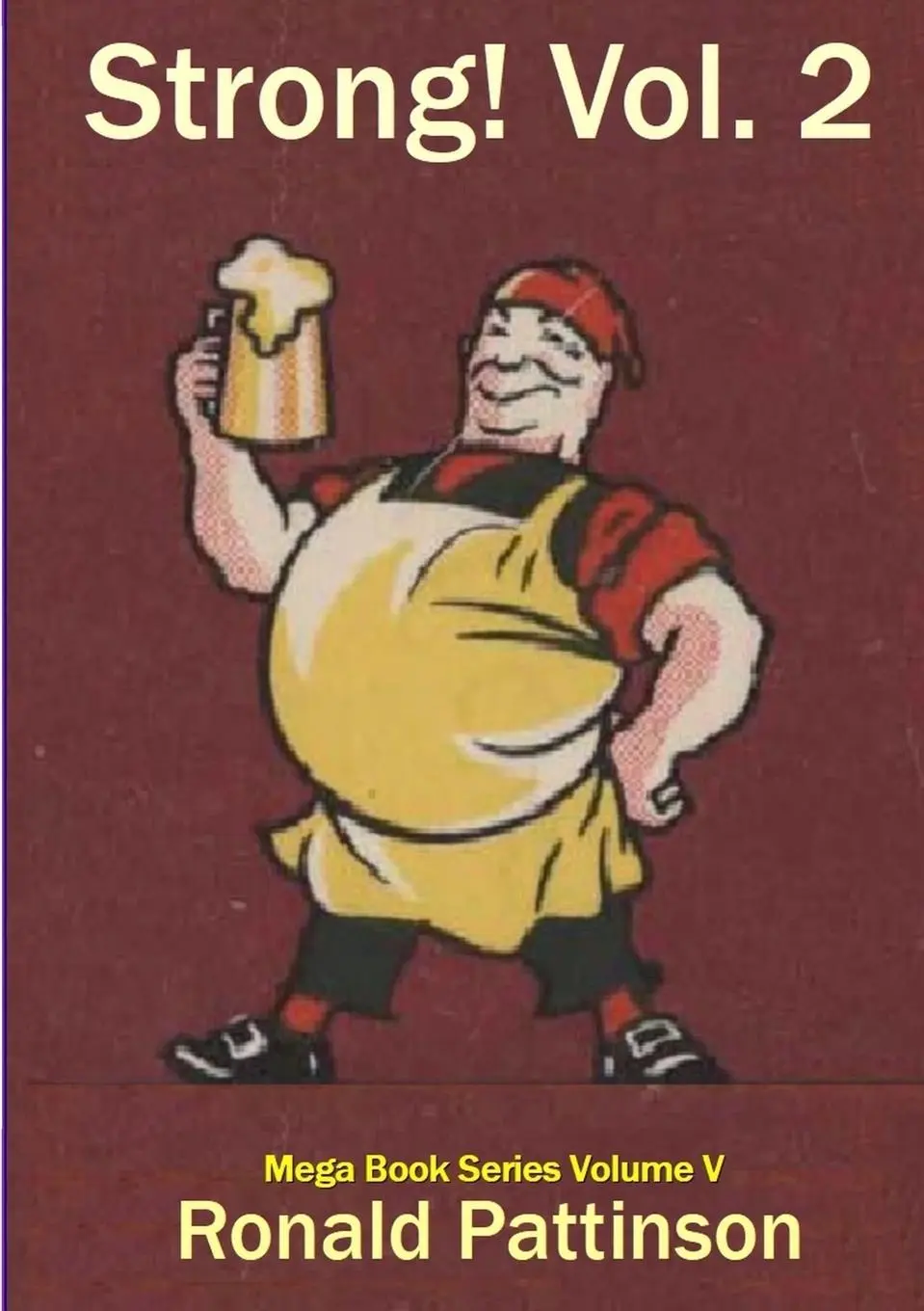 Cover: 9789490270384 | Strong! Vol 2 | Just the recipes | Ronald Pattinson | Taschenbuch