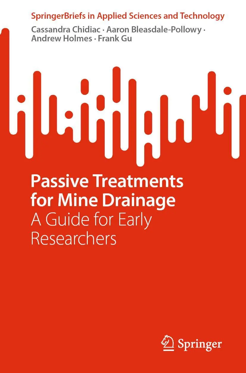 SpringerBriefs in Applied Sciences and Technology   Passive Treatments for Mine Drainage - Cassandra Chidiac Aaron Bleasdale-Pollowy Andrew Holmes Frank Gu Kartoniert (TB)