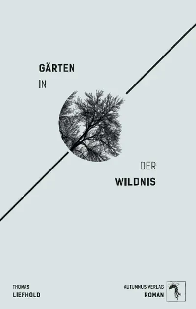 Cover: 9783964480484 | Gärten in der Wildnis | Thomas Liefhold | Buch | 408 S. | Deutsch