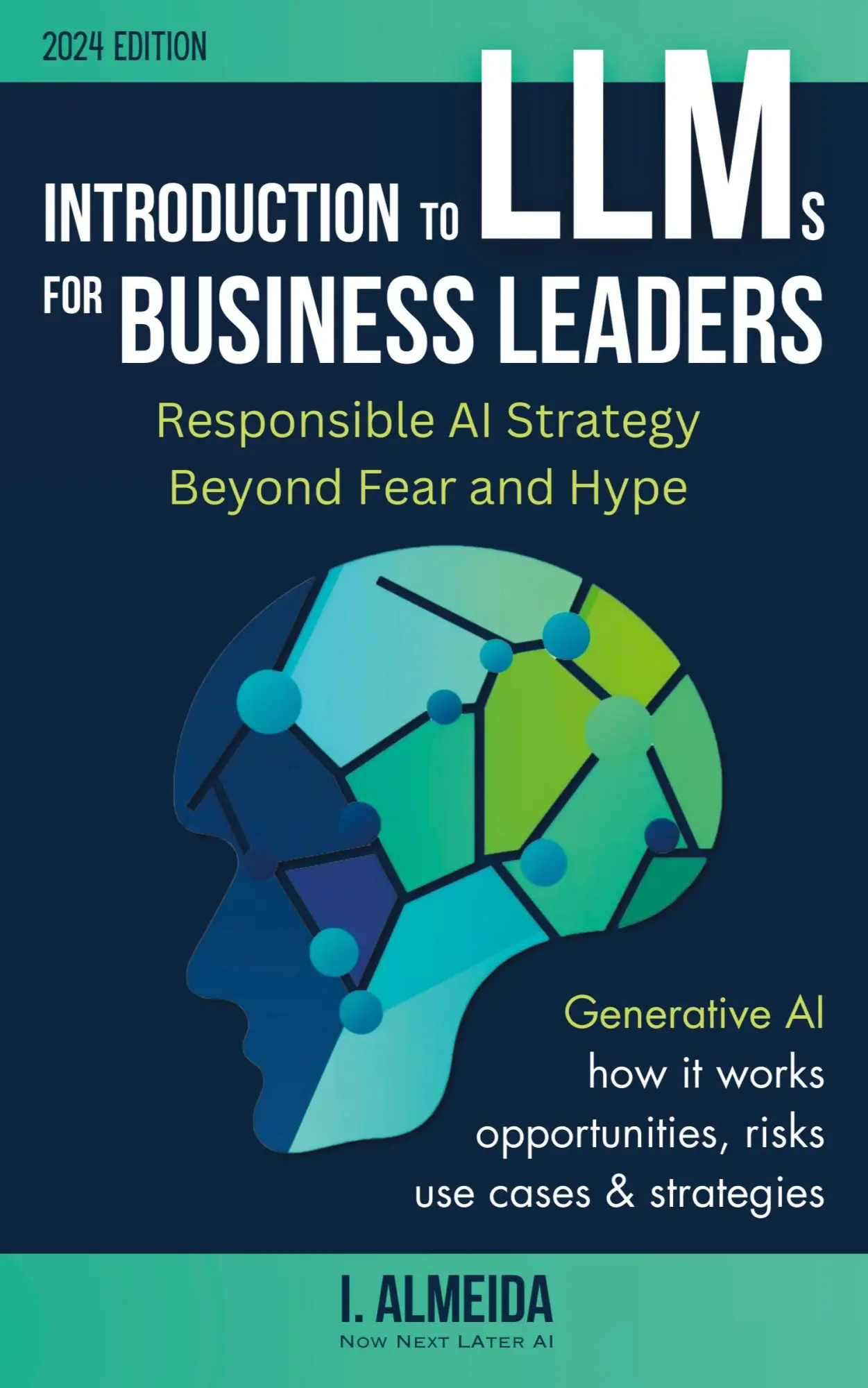 Cover: 9780645510584 | Introduction to Large Language Models for Business Leaders | Almeida