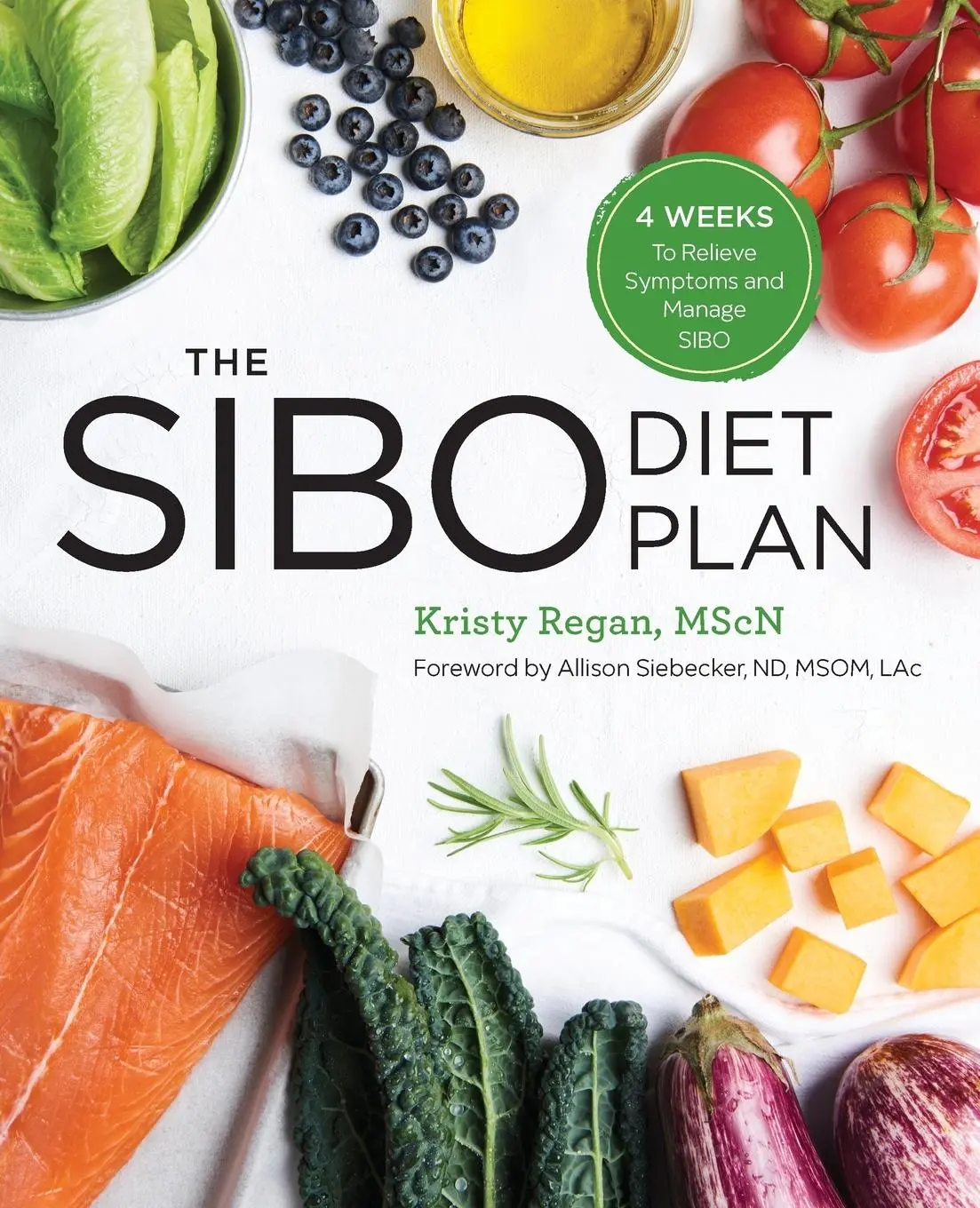 Cover: 9781641520584 | The SIBO Diet Plan | Four Weeks to Relieve Symptoms and Manage SIBO