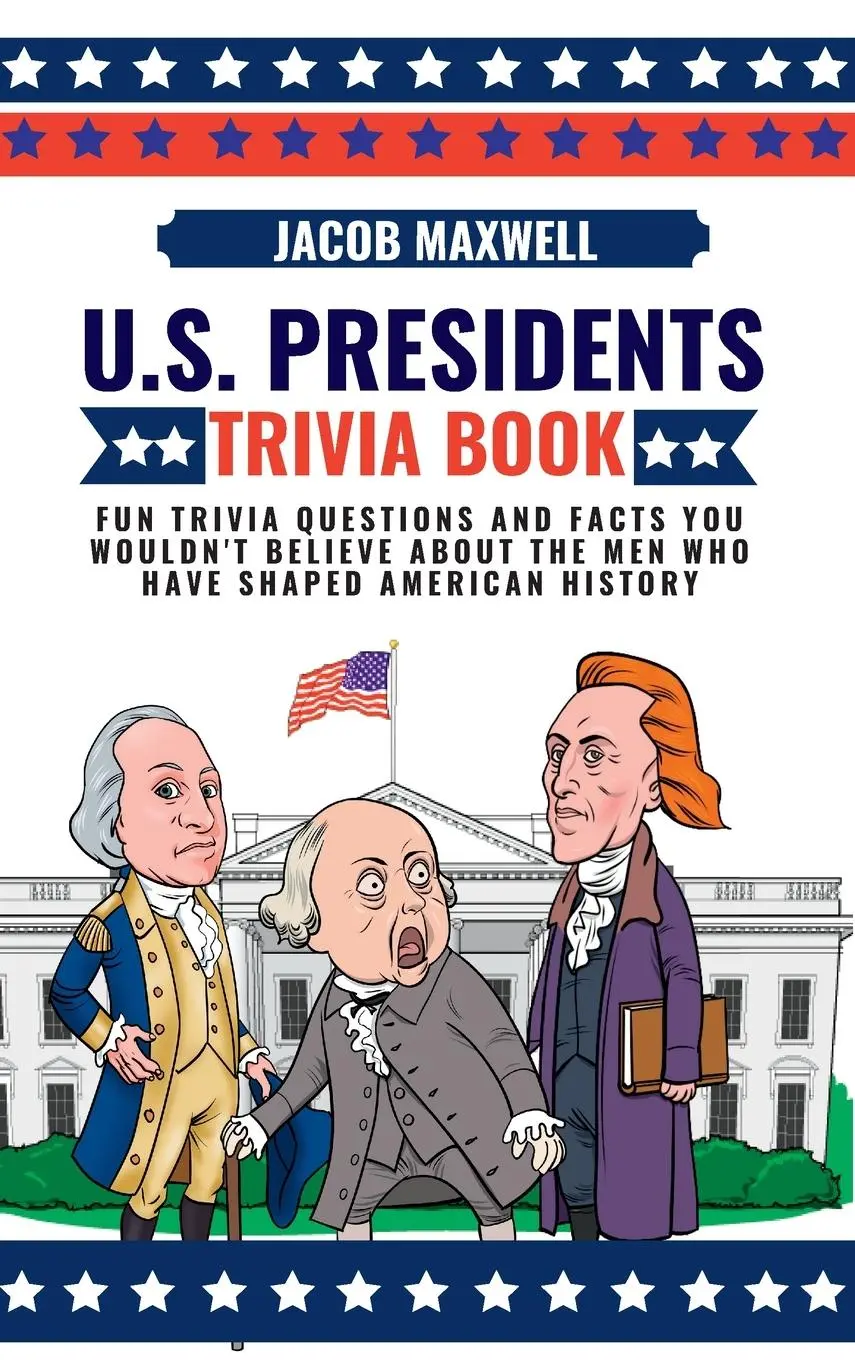 Cover: 9781649920584 | U.S. Presidents Trivia Book | Jacob Maxwell | Buch | Gebunden | 2023
